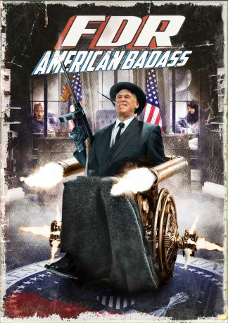 poster FDR: American Badass!&nbsp;&nbsp;(2012)