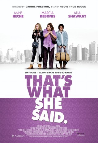 poster That's What She Said&nbsp;&nbsp;(2012)