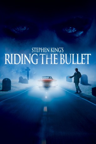 poster Riding the Bullet&nbsp;&nbsp;(2004)